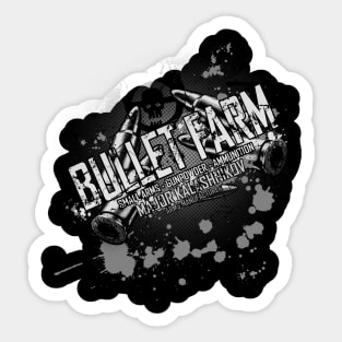 Bullet Farm Sticker